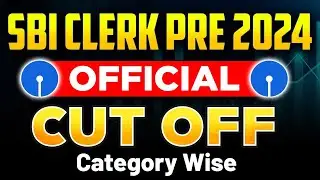 SBI Clerk Cut Off 2024 | SBI Clerk Pre Cut off 2024 | SBI Clerk State wise Cut off 2024