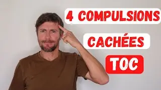 Ces compulsions cachées aggravent votre TOC! Comment les identifier?