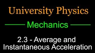 2.3 - Average and Instantaneous Acceleration