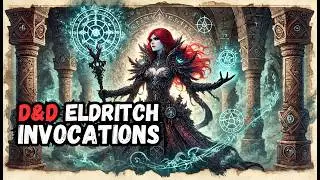 DND Eldritch Invocations: Ultimate Guide for New and Veteran Warlocks