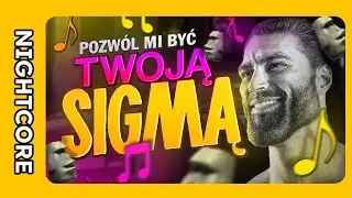 ♫ [NIGHTCORE/SPEED UP] POZWÓL MI BYĆ TWOJĄ SIGMĄ - przemekbestgames & RASTAFARIANIN