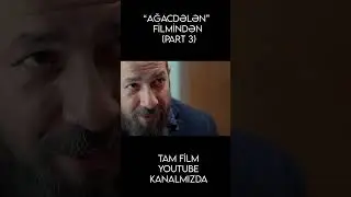 TAM FİLM KANALMIZDA #agacdelenfilmi #yenifilmler #film#azerbaycanfilmleri #trendingshorts #keşfet