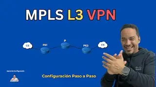 ¿Cómo se configura MPLS L3 VPN ? | Configuración en Routers Cisco | MPLS VPN Capa 3.