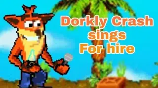 Dorkly Crash sings for hire fnf cover