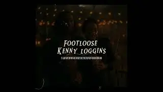 Footloose [Edit Audio] Kerry Loggins