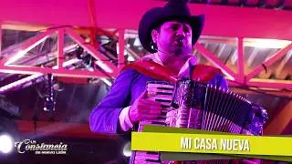 Mi Casa Nueva (En Vivo) - La Constancia de Nuevo León