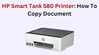 HP Smart Tank 580 Printer: How To Copy Document