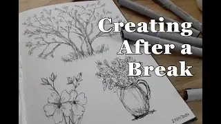 Creating Art After A Break