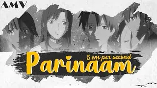 Parinaam - 5 Centimetre Per Second (AMV)