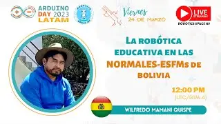 Wilfredo Mamani - La robótica educativa en las normales de Bolivia