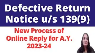How to Reply Defective return notice issued u/s 139(9)| Defective Return notice 2023-24|