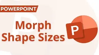 Powerpoint | Morph Shape Sizes