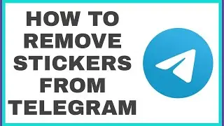 How to Remove Stickers from Telegram in Android.