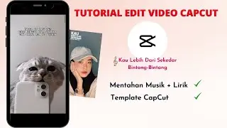 Tutorial Edit Video Viral Tiktok Lagu Kau Lebih Dari Sekedar Bintang Bintang | Template CapCut