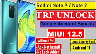 MIUI 12.5 - Redmi Note 9 / Note 9 Pro Frp Bypass ll Google Account Bypass New Method 2021 Without Pc