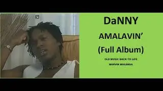 Danny Kaya – Amalavin’ (Full Studio Album) Zambian