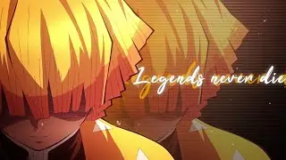 Legends Never Die [Demon Slayer Edit]