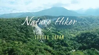 NatureHiker× Tohoku  2018 FEATURING Kwon Dong Hyeon & Ji Gwan Hu   JNTO