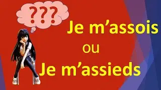 "Asseyez-vous" or "Assoyez-vous" ?