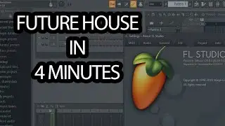 MAKE FUTURE HOUSE IN 4 MINUTES [FL STUDIO]
