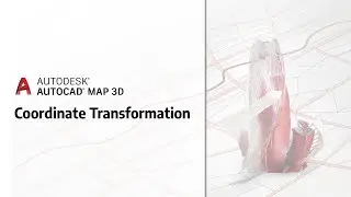 AutoCAD Map 3D: Coordinate Transformation