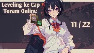 [Char Cap 11/21] LEVELING MAGE EDISI GABUT - Toram Online