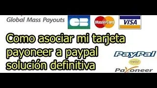 como asociar paypal y payoneer  problema resuelto  (2016) 2017)