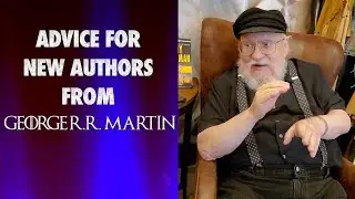 George RR Martin Gives Writing & Publishing Advice