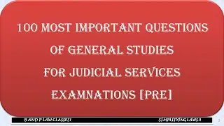 100 MOST IMPORTANT STATIC GK FOR JUDICIAL SERVICES EXAMINATION [PRE]