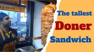 THE TALLEST DONER SANDWICH: You have seen the tallest doner sandwich so far, so don't miss the film😲