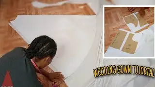 How I Cut My WEDDING GOWN | DIY wedding gown | 