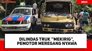 Dilindas Truk “Mekirig”,  Pemotor Meregang Nyawa