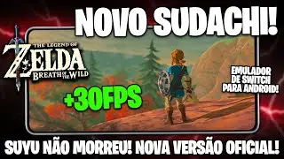 NOVA VERSÃO DO SUDACHI COM MELHOR PERFORMANCE! | SUYU AINDA NÃO MORREU E ZELDA BOTW 30FPS!