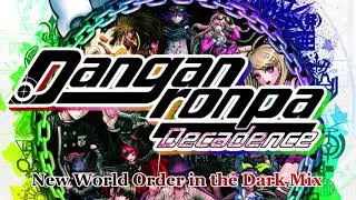 Danganronpa Decadence Remix OST - New World Order in the Dark Mix Extended to 30+ Minutes