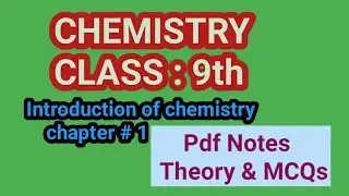 Chemistry class 9th/chapter #1/introduction /pdf Notes/ best for examination