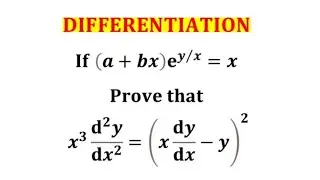 If (a+bx)e^(y/x)=x then prove that x^3 (d^2y)/(dx^2)=(xdy/dx-y)^2 / Differentiation Class 12 Maths