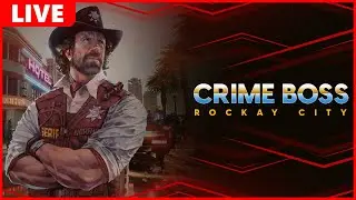 [Crime Boss: Rockcay City] Extreme Difficulty | This Was Meant To Be My Day Off