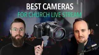 Best Cameras for Church Live Stream | ft. Jake Gosselin 