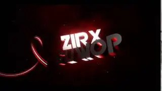 New Intro For Zirx Guwop