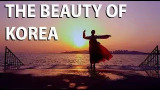 The beauty of Korea - Culture, Architecture, Food, People
