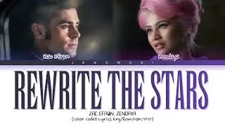 Zac Efron, ZENDAYA - 'Rewrite The Stars' (Color Coded Lyrics)