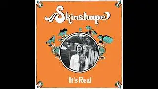 Skinshape - It's Real (Official Audio)