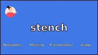 STENCH - Meaning and Pronunciation