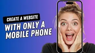 How To Create A Website From Your Mobile Phone