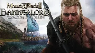 BABASININ İZİNDEN | @CyberRulzTv MOUNT&BLADE II BANNERLORD OYNUYOR! 2.SEZON 3.BÖLÜM