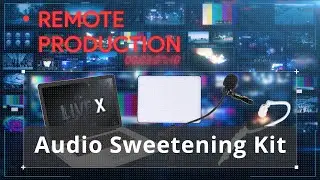 Introducing the LiveX Audio Sweetening Kit