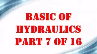 Basic of Hydraulics part 7 OF 16 | Mechanical Engineering