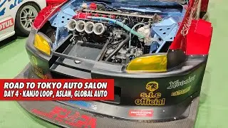 KANJO LOOP / ASLAN WORKSHOP / GLOBAL AUTO - Road to Tokyo Auto Salon Day 4