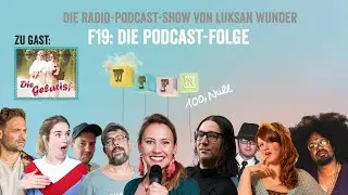 WTFM 100,Null  F19: Die Podcast-Folge - mit: Die Gelatis