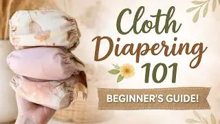 Watch This BEFORE You Start Cloth Diapering (Mistakes + Best Brands)